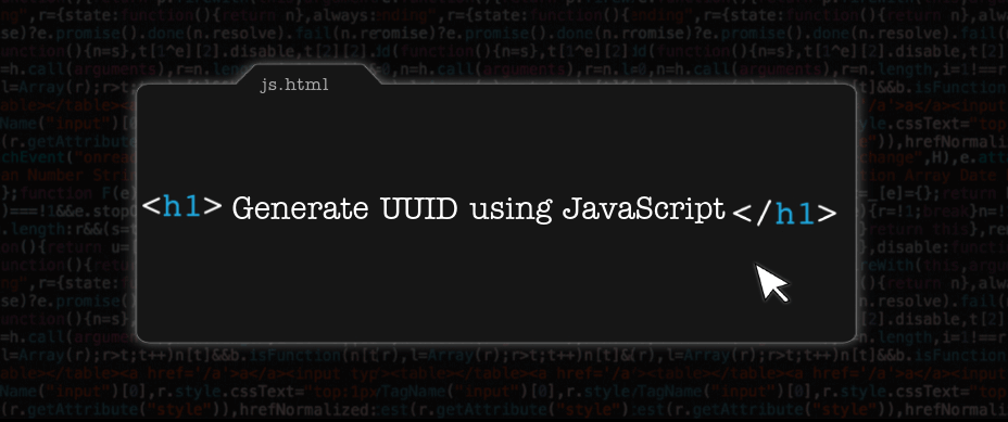  Generated UUID using Javascript - Tapan BK